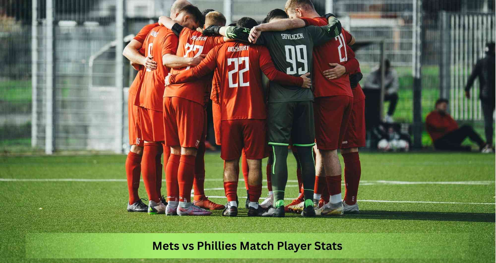 Mets vs Phillies Match Player Stats