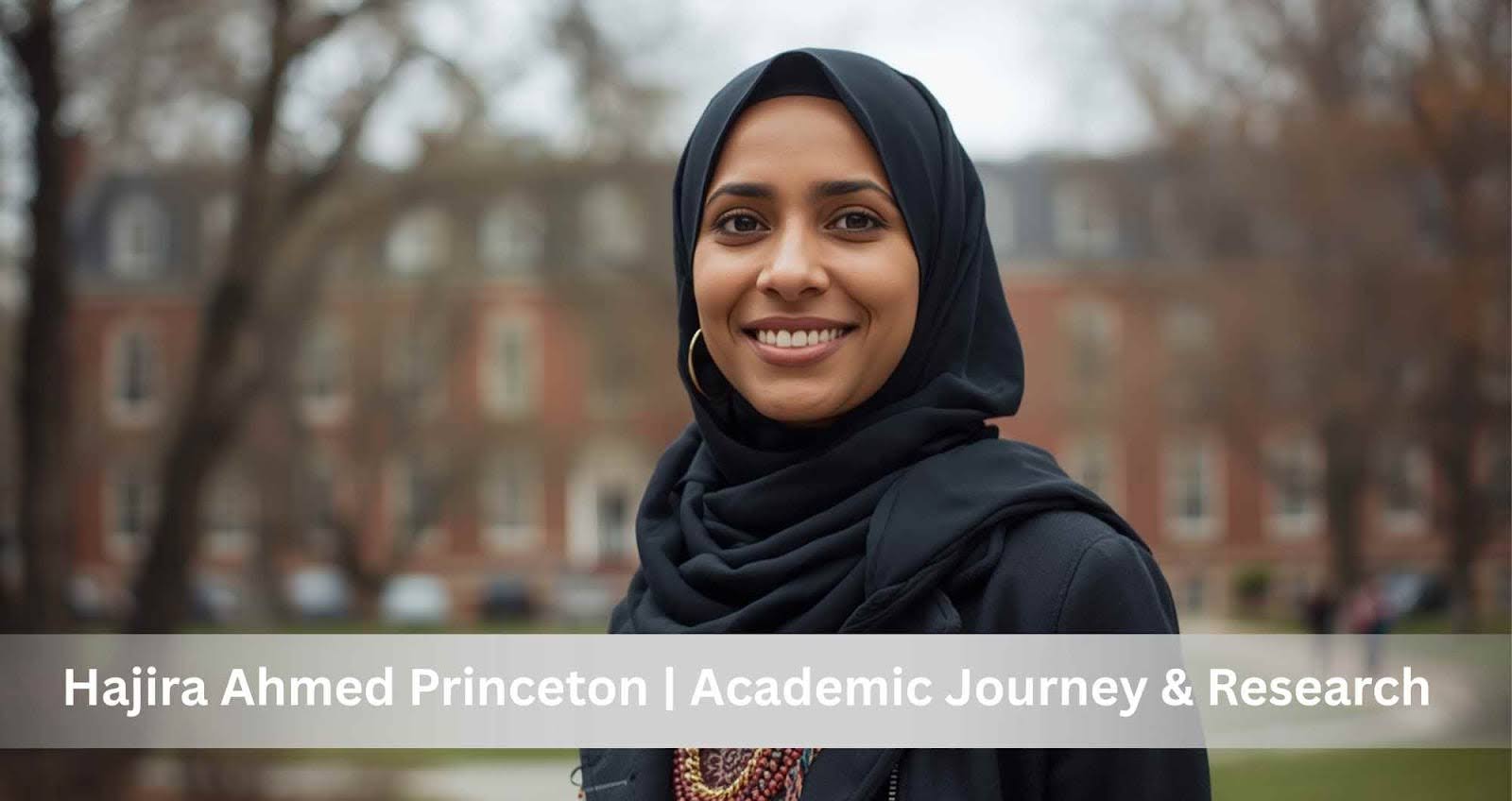 Hajira Ahmed Princeton