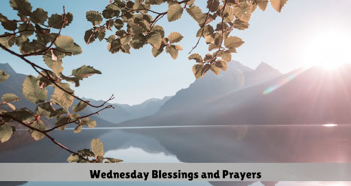 Wednesday Blessings and Prayers