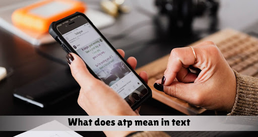 what does atp mean in text