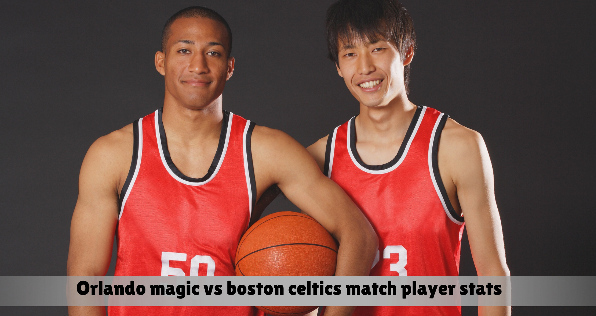 orlando magic vs boston celtics match player stats